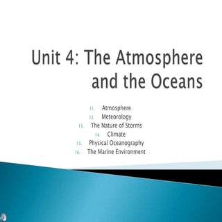 The atmosphere and the oceans