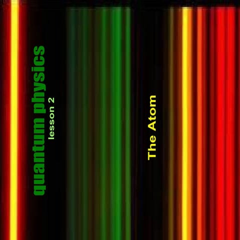 The Atom & Spectra