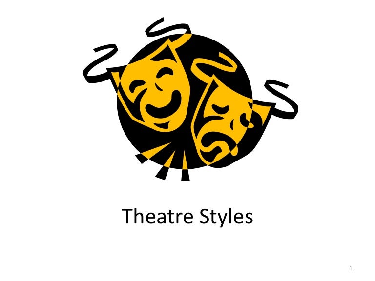 Theatrestylesa 110116142548 Phpapp02 Thumbnail 4cb1295188124 Theatrestylesa 110116142548 Phpapp02 Thumbnail 4cb1295188124