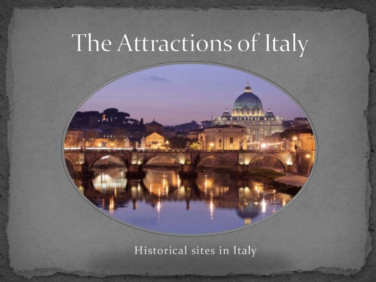 The attractions of italy