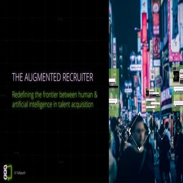 The Augmented Recruiter - Redefining the frontier between human & artificial ...