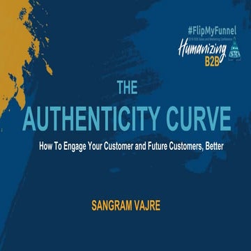 The Authenticity Curve: How to engage your customer and future customers, better
