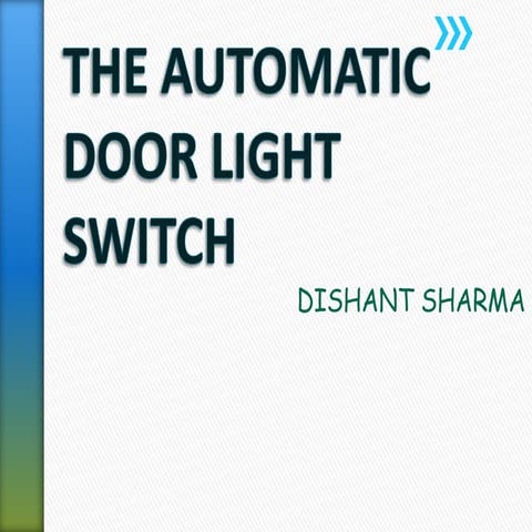 The automatic door light switch