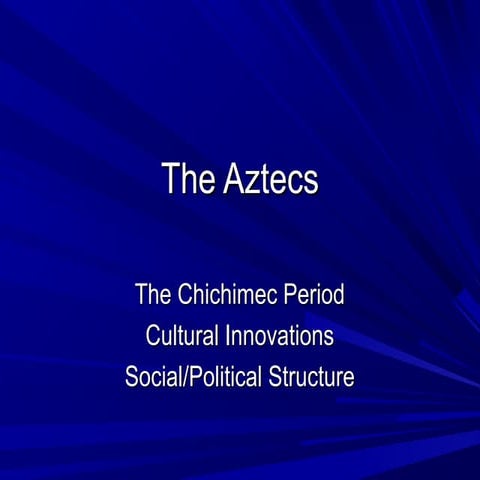 The Aztecs