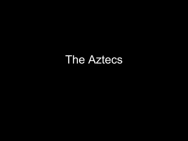 The aztecs