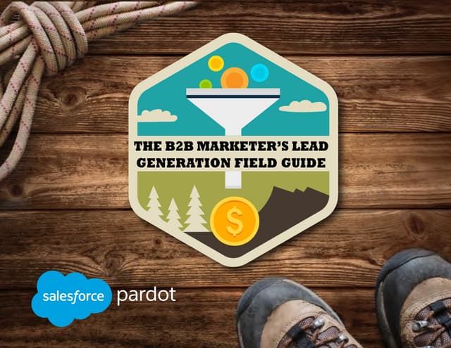 The B2B Marketer's Lead Generation Field Guide