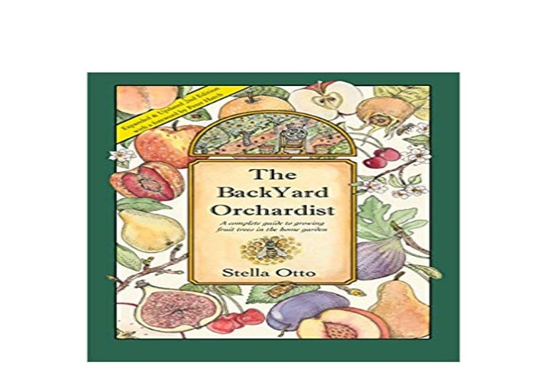 Epub The Backyard Orchardist A Complete Guide To Growing Fruit Tree