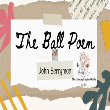 The Ball Poem- John Berryman_20240518_001617_0000.pptx