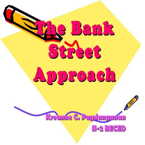 The bank street approach