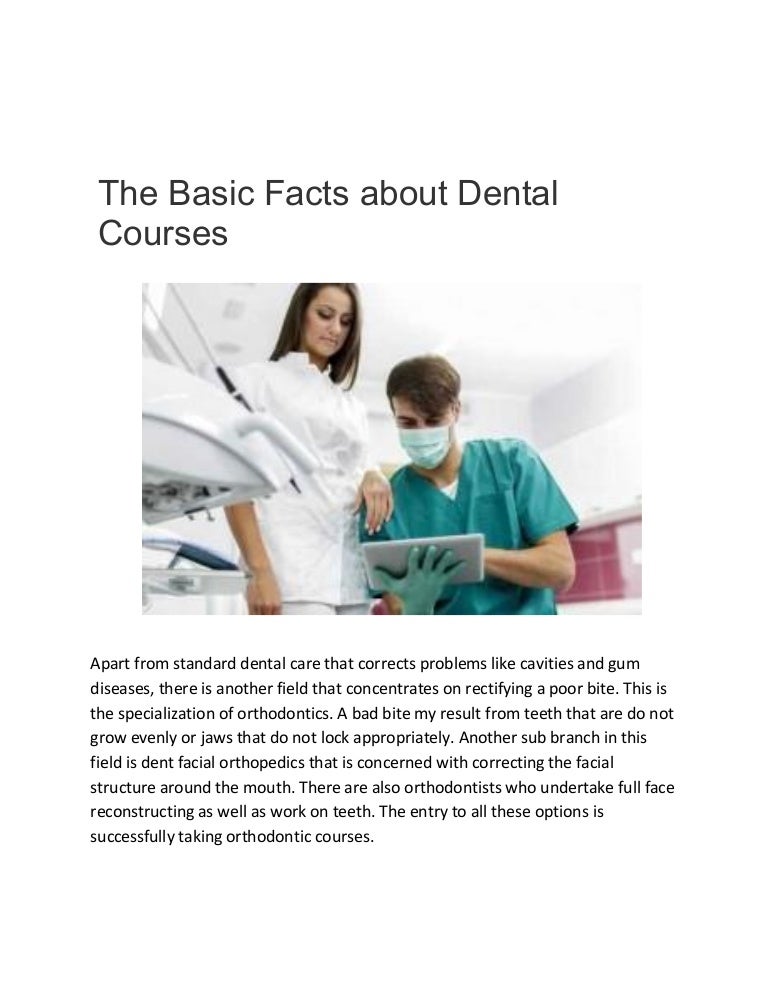 The basic facts about dental courses