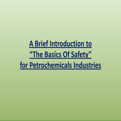 The basic of safety for petrochemicals industries 1