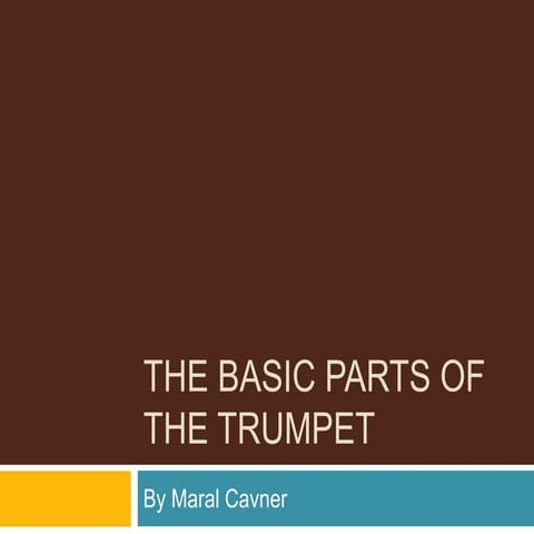 The Basic Parts of the Trumpet