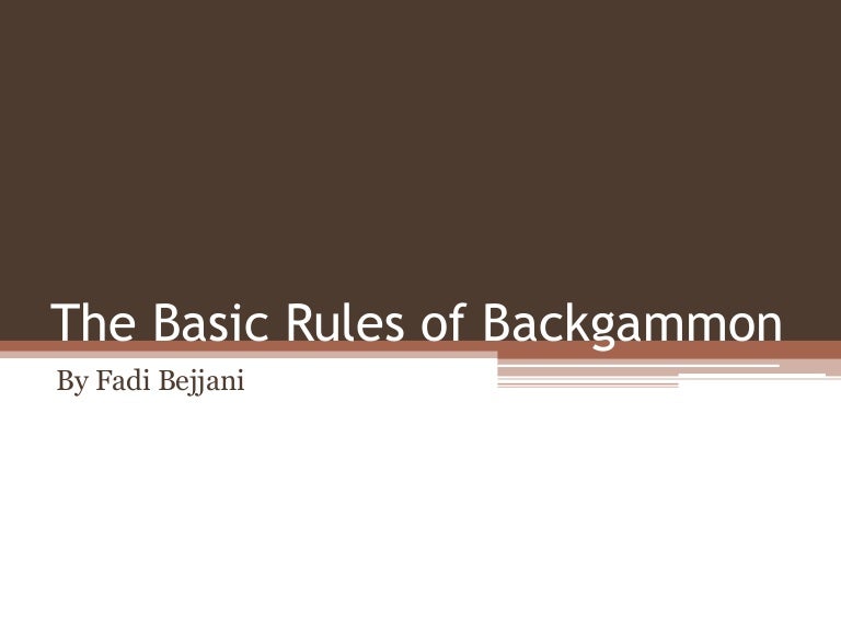 The Basic Rules of Backgammon