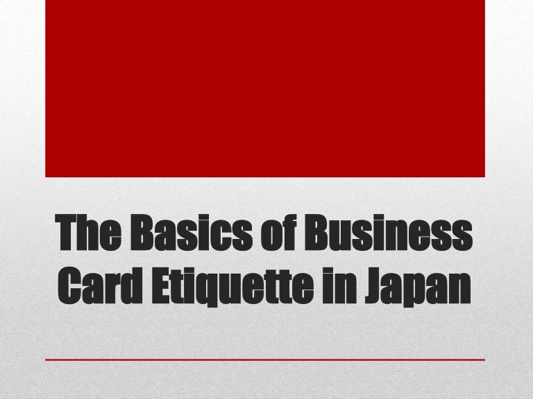 The Basics of Business Card Etiquette in Japan