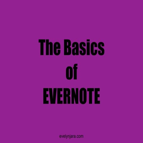 The basics of evernote evelyn jara- vp with a heart