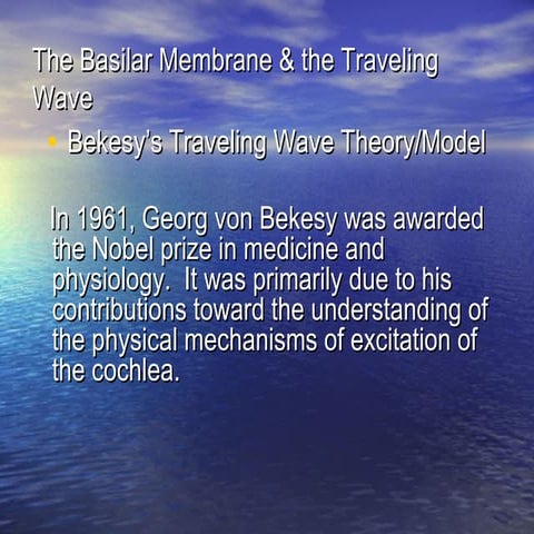 HIS 120 The Basilar Membrane and the Traveling Wave