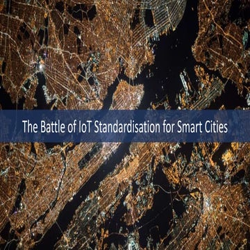 The Battle of IOT Standardisation for Smart Cities
