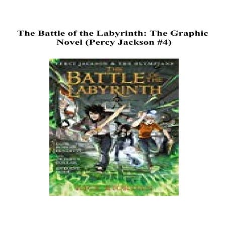 The battle of the labyrinth the graphic novel (percy jackson #4) pdf