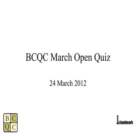 The bcqc march open quiz