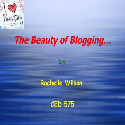 The Beauty Of Blogging