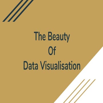 The beauty of data visualisation