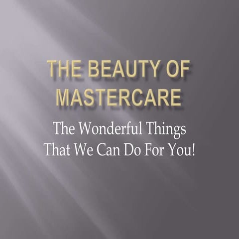 The beauty of master care