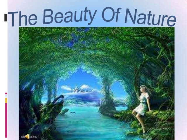 The Beauty Of Nature.ppt.christina