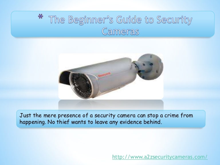 The beginner’s guide to security cameras
