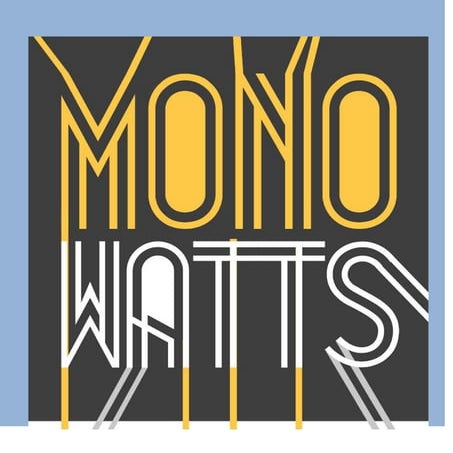 The beginning of mono watts