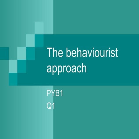 PSYA2 - The Behaviourist Approach