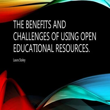 The benefits and challenges of using open educational resources