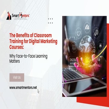 The Benefits of Classroom Training for Digital Marketing Courses | PDF