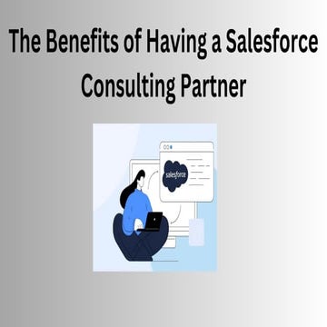 The Benefits of Having a Salesforce Consulting Partner.pdf