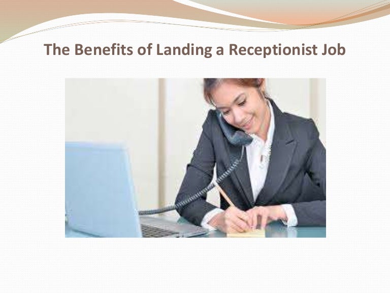 The Benefits of Landing a Receptionist Job