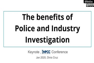 The benefits of police and industry investigation - NPCC Conference
