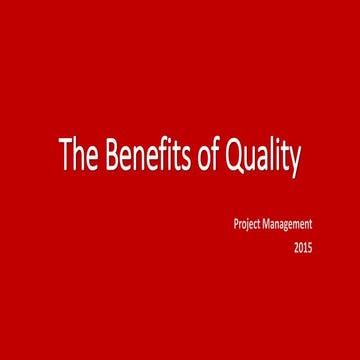 The benefits of quality