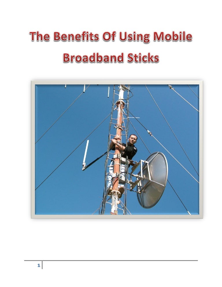 The benefits of using mobile broadband sticks