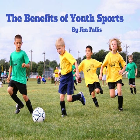 The Benefits of Youth Sports | PDF