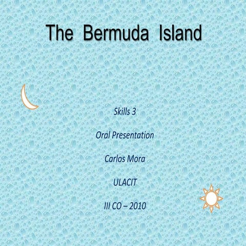 The bermuda island. (presentation).
