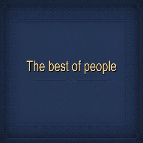 The best of people