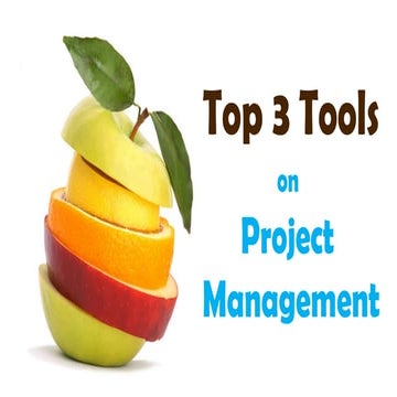 Top 3 tools for Project Management