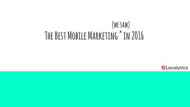The Best Mobile App Marketing of 2016 