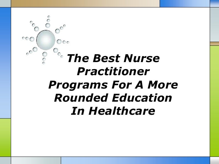 The best nurse practitioner programs for a more rounded education in