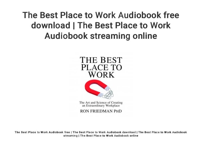 The Best Place to Work Audiobook free download | The Best Place to Wo…