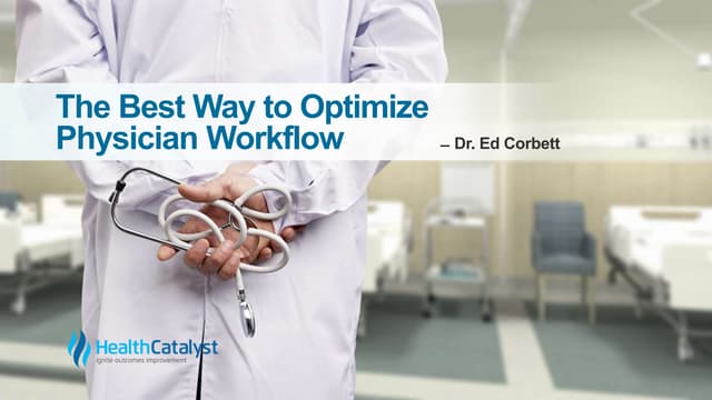 The Best Way to Optimize Physician Workflow