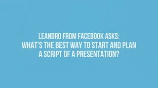 The Best Way to Start and Plan a Presentation Script 