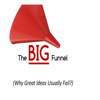 The Big Funnel