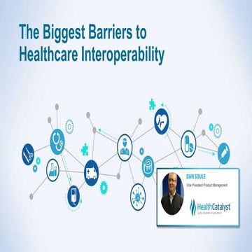 The Biggest Barriers to Healthcare Interoperability
