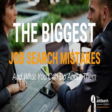 The Biggest Job Search Mistakes and What You Can Do About Them