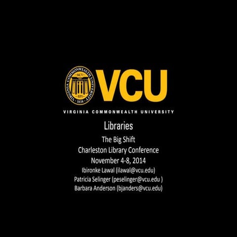 The Big Shift: How VCU Libraries Moved 1.5 Million Volumes to Prepare for the...
